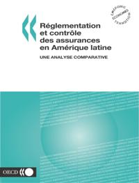Reglementation et controle des assurances en Amerique latine Une analyse comparative