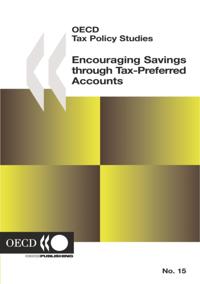 OECD Tax Policy Studies Encouraging Savings through Tax-Preferred Accounts