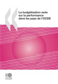 La budgetisation axee sur la performance dans les pays de l'OCDE