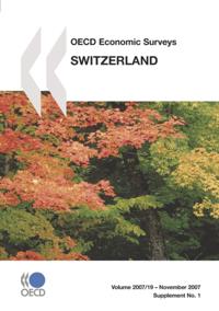 OECD Economic Surveys: Switzerland 2007