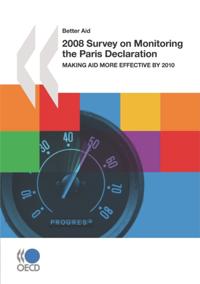 Better Aid 2008 Survey on Monitoring the Paris Declaration Making Aid More Effective by 2010