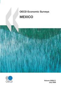 OECD Economic Surveys: Mexico 2009