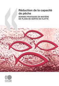 Reduction de la capacite de peche Bonnes pratiques en matiere de plans de sortie de flotte