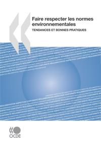 Faire respecter les normes environnementales Tendances et bonnes pratiques