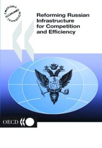 Reforming Russian Infrastructure for Competition and Efficiency
