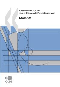 Examens de l'OCDE des politiques de l'investissement: Maroc 2010