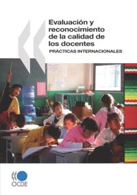 Evaluacion y reconocimiento de la calidad de los docentes Practicas internacionales