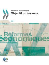 Reformes economiques 2011 Objectif croissance