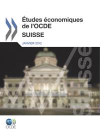 Etudes economiques de l'OCDE : Suisse 2011