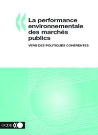 La performance environnementale des marches publics Vers des politiques coherentes
