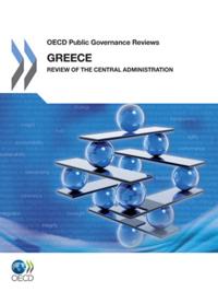 OECD Public Governance Reviews Greece: Review of the Central Administration
