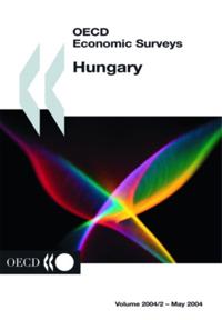 OECD Economic Surveys: Hungary 2004