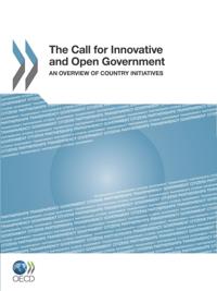 Call for Innovative and Open Government An Overview of Country Initiatives