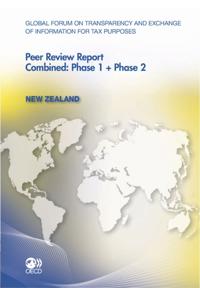 Global Forum on Transparency and Exchange of Information for Tax Purposes Peer Reviews: New Zealand 2011 Combined: Phase 1 + Phase 2