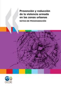 Prevencion y reduccion de la violencia armada en las zonas urbanas Notas de programacion