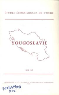 Etudes economiques de l'OCDE : Yougoslavie 1962