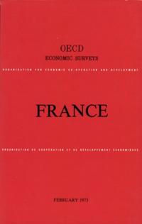OECD Economic Surveys: France 1973