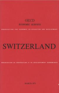 OECD Economic Surveys: Switzerland 1973