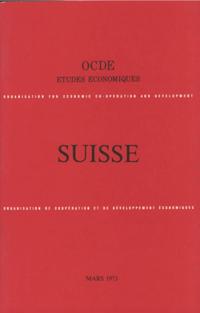 Etudes economiques de l'OCDE : Suisse 1973