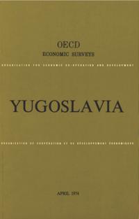 OECD Economic Surveys: Yugoslavia 1974