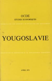 Etudes economiques de l'OCDE : Yougoslavie 1975