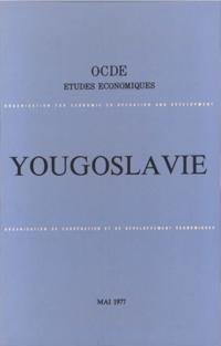 Etudes economiques de l'OCDE : Yougoslavie 1977