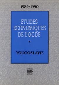 Etudes economiques de l'OCDE : Yougoslavie 1990
