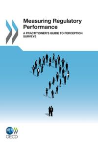 Measuring Regulatory Performance A Practitioner's Guide to Perception Surveys