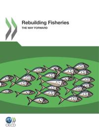 Rebuilding Fisheries The Way Forward