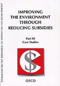 Improving the Environment through Reducing Subsidies Part III: Case Studies