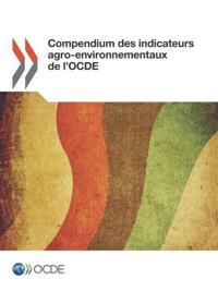 Compendium des indicateurs agro-environnementaux de l'OCDE