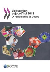 L'education aujourd'hui 2013 La perspective de l'OCDE