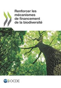 Renforcer les mecanismes de financement de la biodiversite