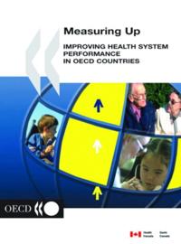 Measuring Up Improving Health System Performance in OECD Countries