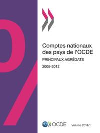 Comptes nationaux des pays de l'OCDE, Volume 2014 Numero 1 Principaux agregats