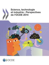 Science, technologie et industrie : Perspectives de l'OCDE 2014
