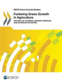 Fostering green growth in agriculture