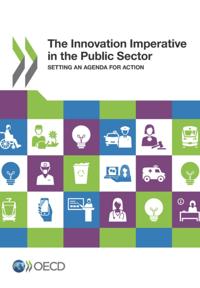 Innovation Imperative in the Public Sector Setting an Agenda for Action
