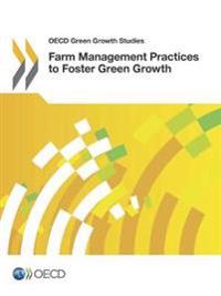 Farm management practices to foster green growth