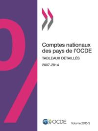 Comptes nationaux des pays de l'OCDE, Volume 2015 Numero 2 Tableaux detailles