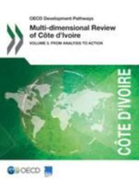 OECD Development Pathways Multi-dimensional Review of Cote d'Ivoire Volume 3. From Analysis to Action