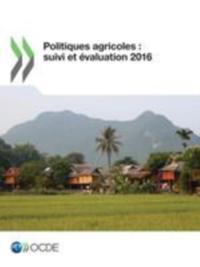 Politiques agricoles : suivi et evaluation 2016