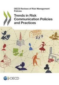 Trends in risk communication policies and practices