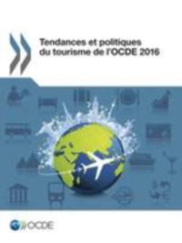 Tendances et politiques du tourisme de l'OCDE 2016
