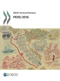 OECD Territorial Reviews: Peru 2016
