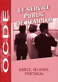 Le service public de l'emploi Grece, Irlande, Portugal