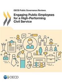 Engaging public employees for a high-performing civil service