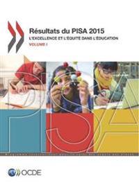 PISA Résultats du PISA 2015 (Volume I)
