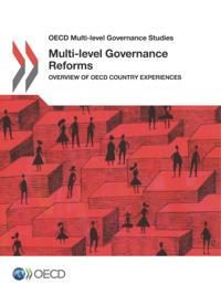 OECD Multi-level Governance Studies Multi-level Governance Reforms Overview of OECD Country Experiences