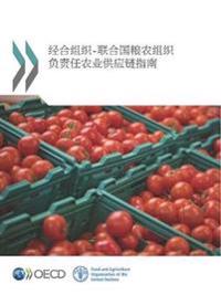 Oecd-Fao Guidance for Responsible Agricultural Supply Chains (Chinese Version)